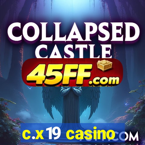 c.x19 casino